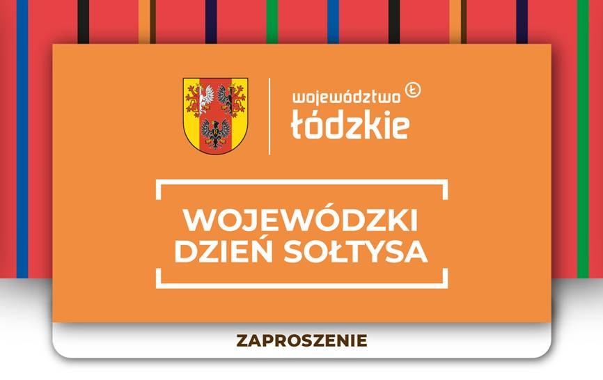 Zaproszenie dla Sołtysów oraz Prezydentów, Burmistrzów, Wójtów na Wojewódzki Dzień Sołtysa 2023 - SKIERNIEWICE